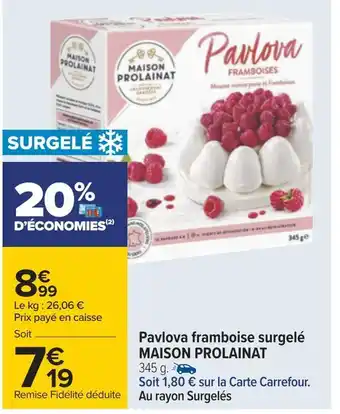 Carrefour Maison prolainat pavlova framboise surgelé offre