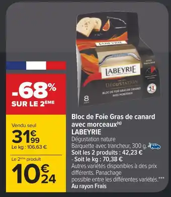 Carrefour Labeyrie bloc de foie gras de canard avec morceaux offre