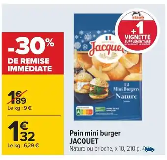 Carrefour Jacquet pain mini burger offre