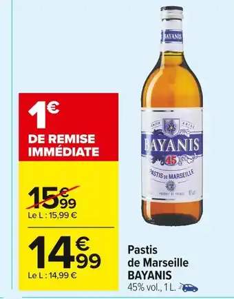 Carrefour Market Bayanis pastis de marseille offre