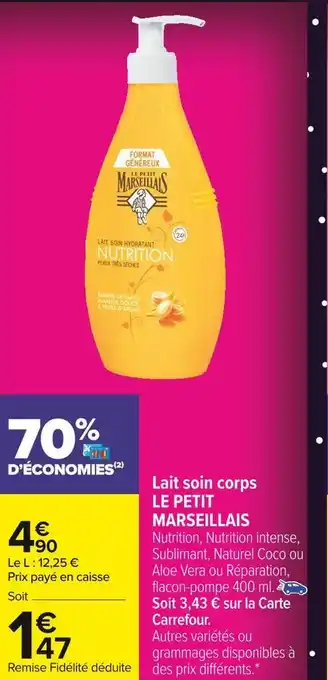 Carrefour Market Le petit marseillais lait soin corps offre