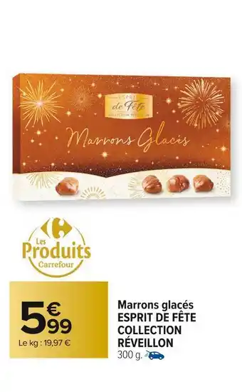 Carrefour Market Esprit de fête marrons glacés collection réveillon offre