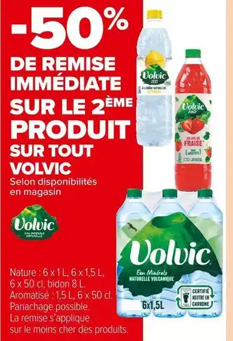 Carrefour Market Volvic -50% de remise immédiate sur le 2ème produit sur tout volvic offre