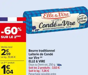 Carrefour Market Elle & vire beurre traditionnel laiterie de condé sur vire offre