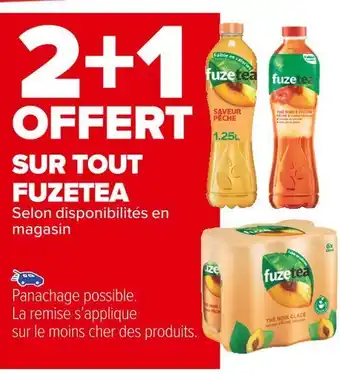 Carrefour Market Fuze tea 2+1 offert sur tout fuzetea offre
