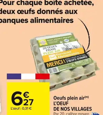 Carrefour Market L’oeuf de nos villages oeufs plein air offre