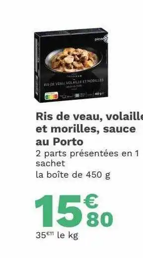 Picard Ris de veau volaille et morilles sauce au porto offre