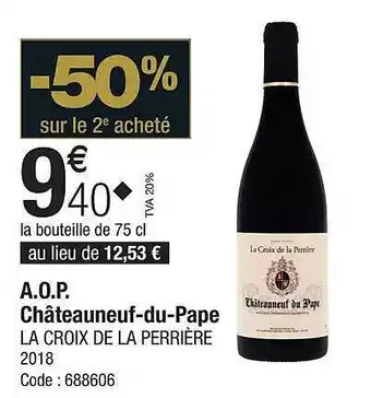 Promocash A.o.p. châteauneuf-du-pape la croix de la perrière 2018 offre