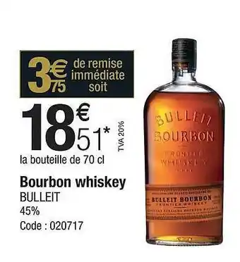 Promocash Bourbon whiskey bulleit 45% offre