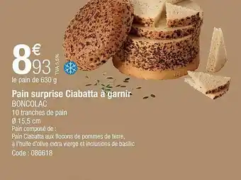 Promocash Pain surprise ciabatta à garnir boncolac offre