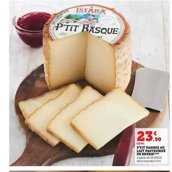 Super U P'tit basque au lait pasteurisé de brebis offre