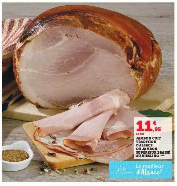 Promo Jambon cuit tradition d'alsace ou jambon supérieur braisé au riesling chez Hyper U
