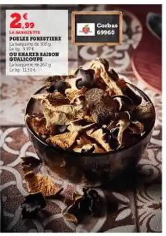 Super U Poêlée forestière ou shakes saison qualicoupe offre