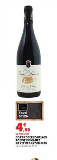 Super U Côtes du rhône aop rouge domaine le vieux lavoir 2019 offre