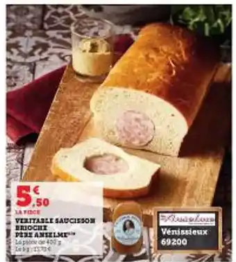 Super U Véritable saucisson brioche père anselme offre