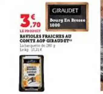 Super U Ravioles fraîches au comté aop giraudet offre