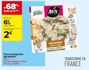 Carrefour Contact Pizza Montagnarde Mix Buffet offre