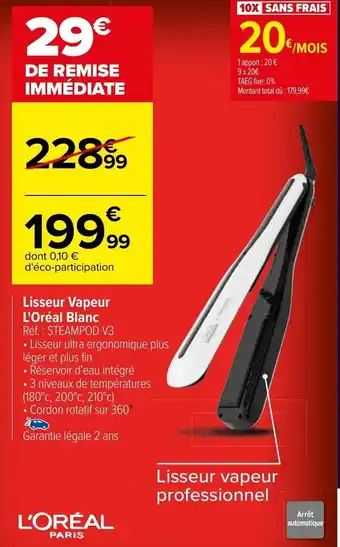 Carrefour Lisseur Vapeur L'Oréal Blanc Ref: STEAMPOD V3 offre
