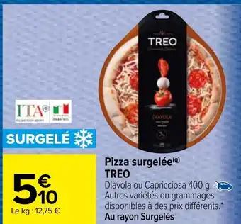 Carrefour Pizza Surgelée Treo offre