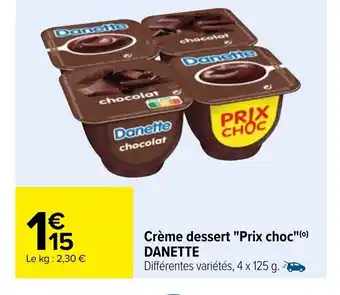 Carrefour Crème Dessert Prix Choc Danette offre