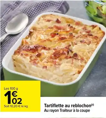 Carrefour Tartiflette Au Reblochon offre