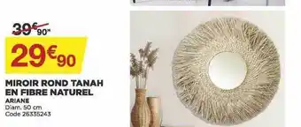 Bricomarché Miroir rond tanah en fibre naturel ariane offre