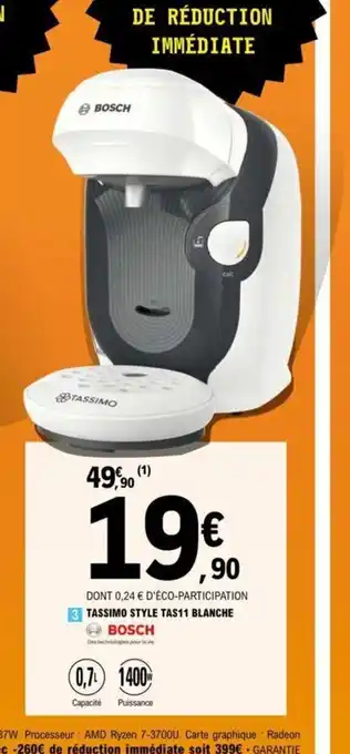 E.Leclerc Bosch Tassimo Style TAS11 Blanche offre