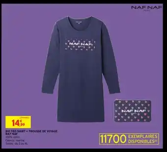 Intermarché Big Tee-Shirt +Trousse de Voyage Naf Naf offre