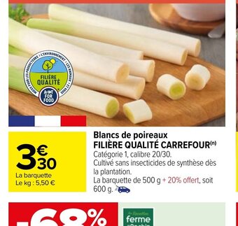 Carrefour Blancs de Poireaux Filière Qualité Carrefour offre