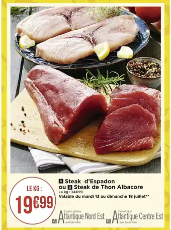 Spar Steak d'espadon ou steak de thon albacore offre