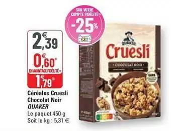 G20 Céréales cruesli chocolat noir quaker offre