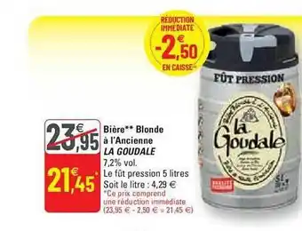 G20 Bière blonde à l'ancienne la goudale offre