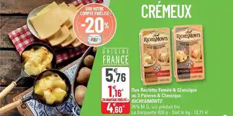 G20 Duo raclette fumée & classique ou 3 poivres & classique riches monts offre