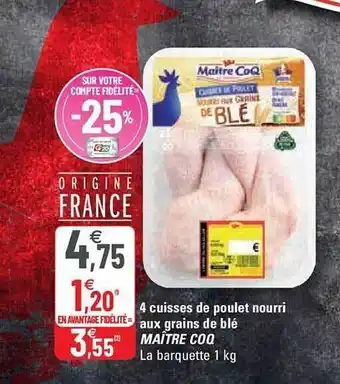 G20 4 cuisses de poulet nourri aux grains de blé maître coq offre