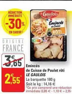 G20 Émincés de cuisse de poulet rôti le gaulois offre