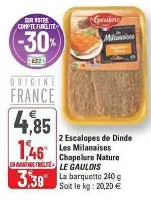 G20 2 escalopes de dinde les milanaises chapelure nature le gaulois offre