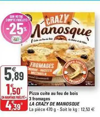 G20 Pizza cuite au feu de bois 3 fromages la crazy de manosque offre