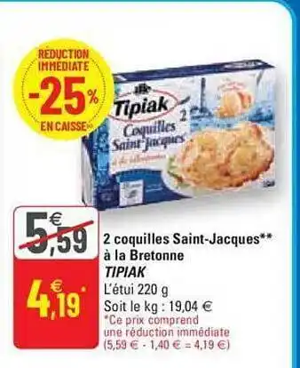 G20 2 coquilles saint-jacques à la bretonne tipiak offre