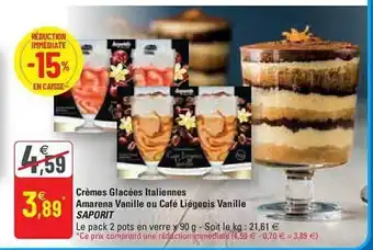 G20 Crèmes glacées italiennes amarena vanille ou café liégeois vanille saporit offre
