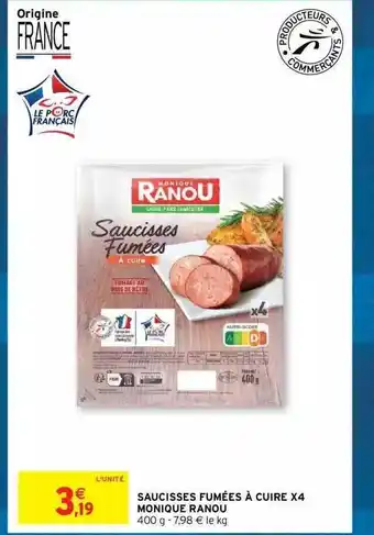 Intermarché Hyper Saucisses fumées à cuire x4 monique ranou offre