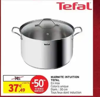 Intermarché Hyper Marmite intuition tefal offre