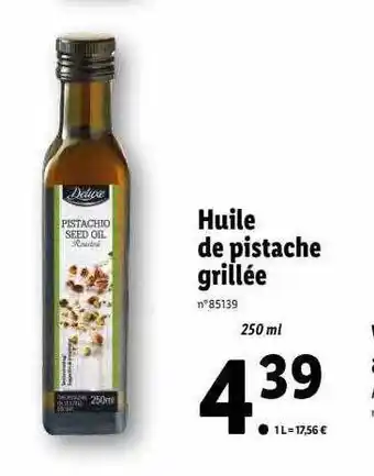 Lidl Huile de pistache grillée deluxe offre