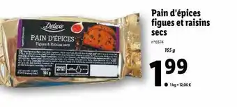 Lidl Pain d'épices figues et raisins secs deluxe offre