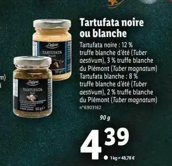 Lidl Tartufata noire ou blanche deluxe offre