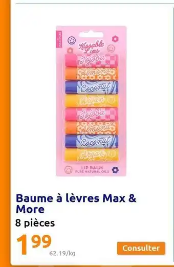Action Baume à lèvres max & more offre