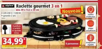 Norma Raclette gourmet 3 en 1 alpina offre
