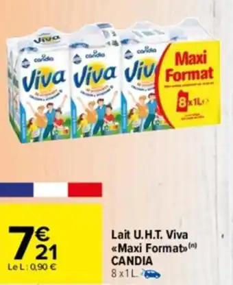 Carrefour Drive Lait U.H.T. viva maxi format CANDIA offre