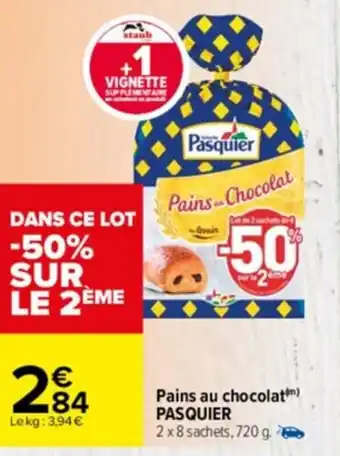 Carrefour Drive Pains au chocolat PASQUIER offre
