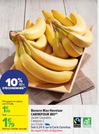 Carrefour Drive Banane max havelaar carrefour bio offre