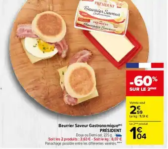Carrefour Drive Beurrier saveur gastronomique PRESIDENT offre